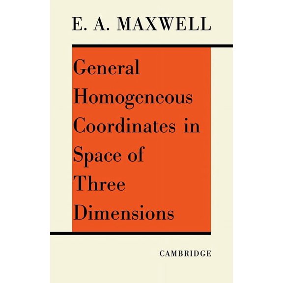General Homogeneous Co-Ordinates in Space of Three Dimensions, (Paperback)