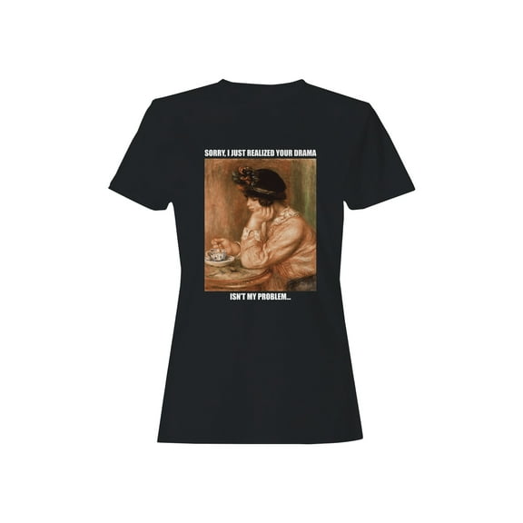 Drama-Free Zone: Not My Problem Women's T-shirt
