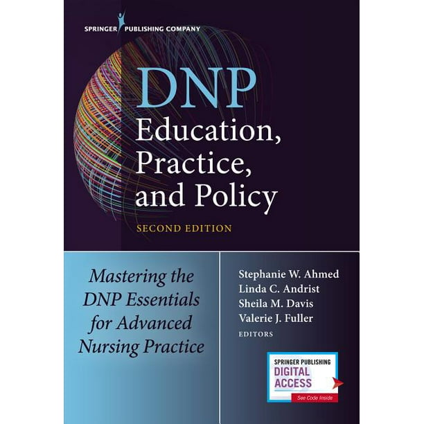 Dnp Education, Practice, and Policy, Second Edition Mastering the Dnp