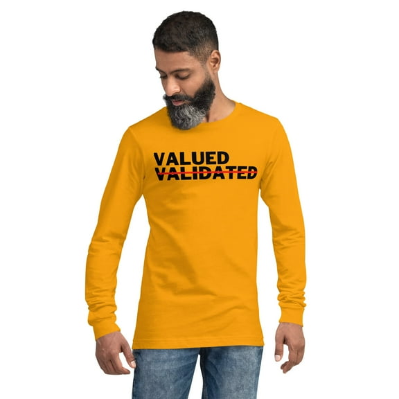 Valued not validated -Unisex Long Sleeve Tee