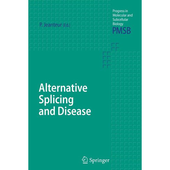 Progress in Molecular and Subcellular Bi Alternative Splicing and Disease, Book 44, (Paperback)