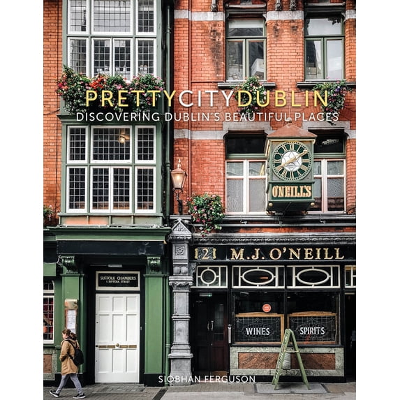 Pre-Owned Prettycitydublin: Discovering Dublin's Beautiful Places Volume 3 (Hardcover) 0750990716 9780750990714