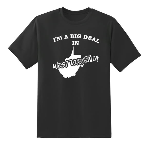 I'm A Big Deal in West Virginia Funny Men or Women Graphic West Virginia Map Tee Mens Graphic T Shirts Black,S