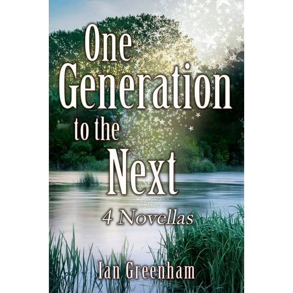 One Generation to the Next: 4 Novellas, (Paperback)