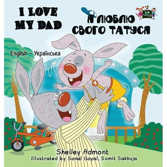 English Ukrainian Bilingual Collection I Love My Dad: English Ukrainian Bilingual Edition, (Hardcover)