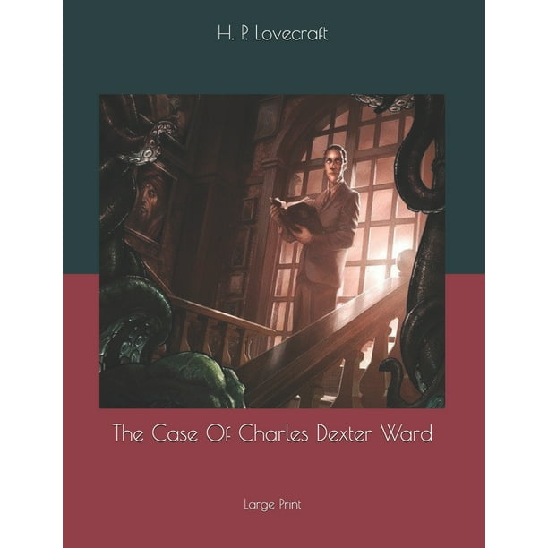 The Case of Charles Dexter Ward (Large Print) (Paperback)