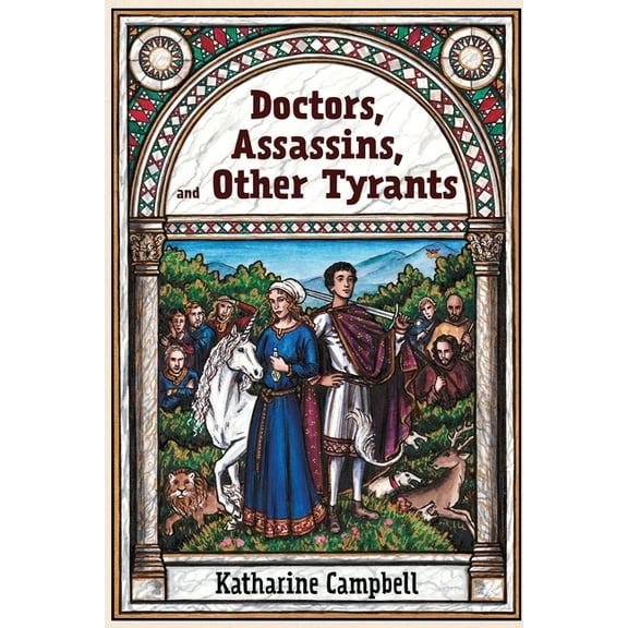 Doctors, Assassins, and Other Tyrants, (Paperback)