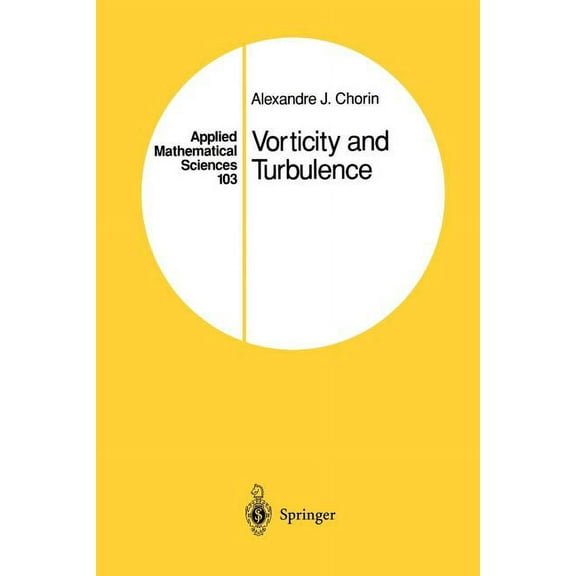 Applied Mathematical Sciences Vorticity and Turbulence, Book 103, (Paperback)
