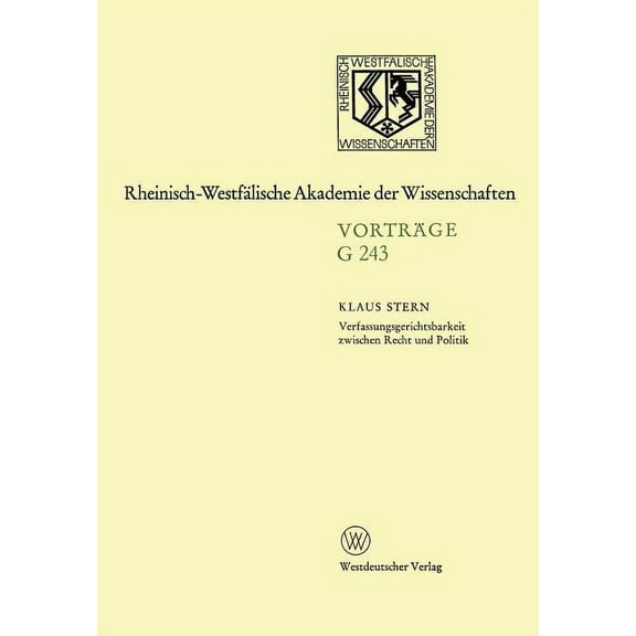 Rheinisch-WestfÃ¤lische Akademie Der Wiss Verfassungsgerichtsbarkeit Zwischen Recht Und Politik, Book 243, (Paperback)