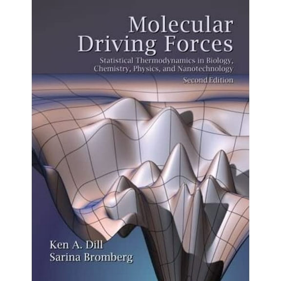Pre-Owned Molecular Driving Forces: Statistical Thermodynamics in Biology, Chemistry, Physics, and Nanoscience Paperback - USED