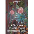 thumbnail image 2 of A Selection of Short Stories with Unresolved Endings James Carra (Paperback), 2 of 2