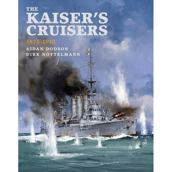 Kaiser'S Cruisers, 1871-1918