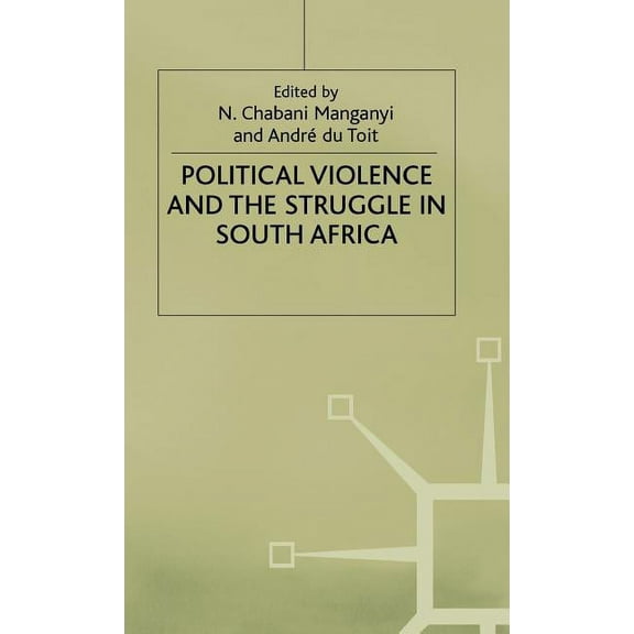 Political Violence and the Struggle in South Africa, (Hardcover)