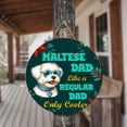 thumbnail image 3 of Maltese Dad Like a Regular Dad Only Cooler Happy Father's Day Round Wood Sign Maltese Dog Lover Gifts Idea Hanging Wall Home Decor - 02007, 3 of 5