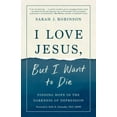 thumbnail image 1 of Pre-Owned I Love Jesus, But I Want to Die: Finding Hope in the Darkness of Depression (Paperback) 0593193520 9780593193525, 1 of 1