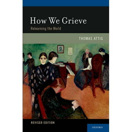 UPC: 9780195397697 | How We Grieve: Relearning the World (Paperback)