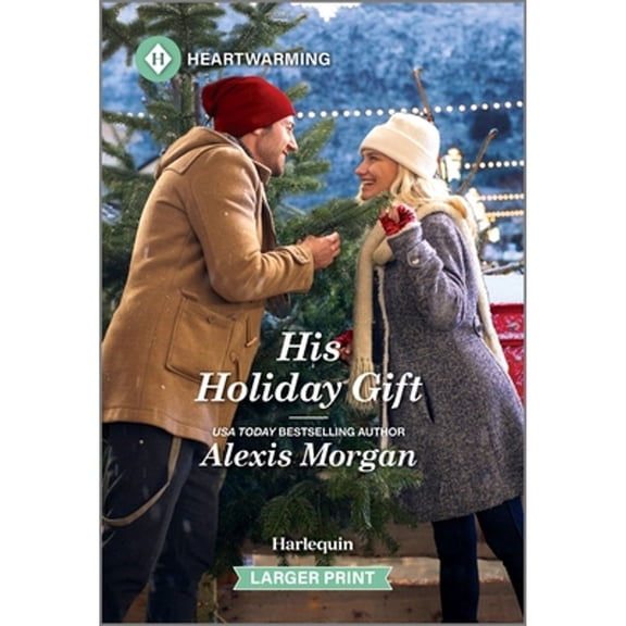 Pre-Owned His Holiday Gift: A Clean and Uplifting Romance (Mass Market Paperback) 1335460179 9781335460172