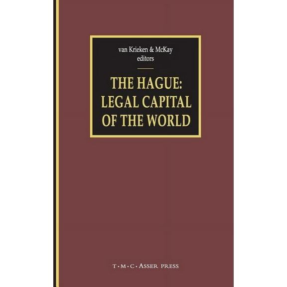 The Hague - Legal Capital of the World, (Hardcover)
