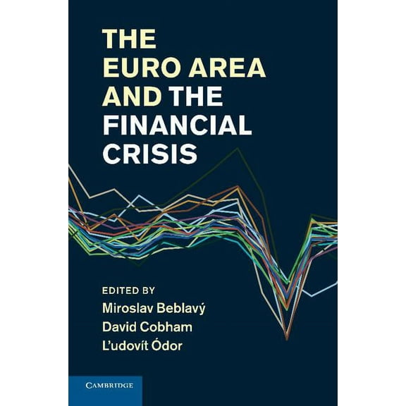 The Euro Area and the Financial Crisis, (Paperback)