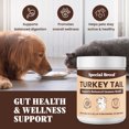 thumbnail image 3 of Organic Turkey Tail Mushroom for Dogs and Cats, Immune Support with Beta Glucans and Polysaccharides, Digestive and Respiratory Health, Pure Mushroom Powder, No Fillers, 800 ct, 3 of 10