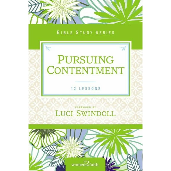 Women of Faith Study Guide Pursuing Contentment, (Paperback)