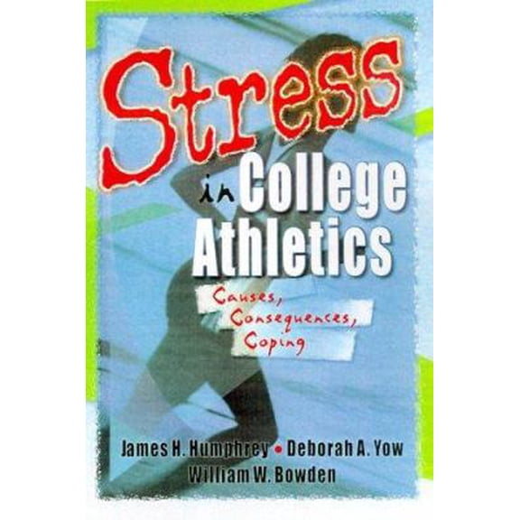 Pre-Owned Stress in College Athletics (Paperback) 0789009358 9780789009357