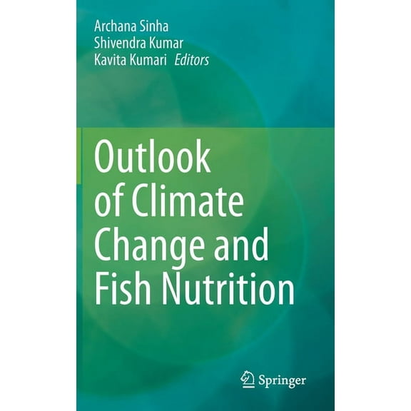 Outlook of Climate Change and Fish Nutrition, (Hardcover)