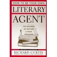 thumbnail image 1 of Pre-Owned How to Be Your Own Literary Agent: The Business of Getting a Book Published (Paperback) 0395718198 9780395718193, 1 of 1