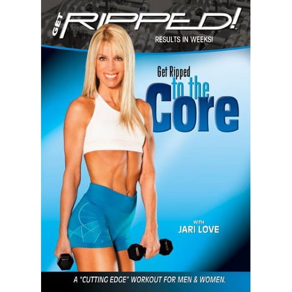 Get Ripped! with Jari Love: Get Ripped to the Core