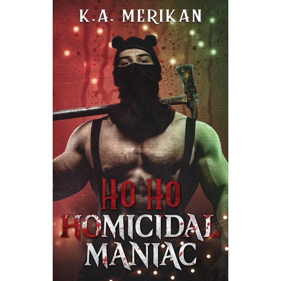 Murder & Mistletoe Ho Ho Homicidal Maniac, Book 2, (Paperback)