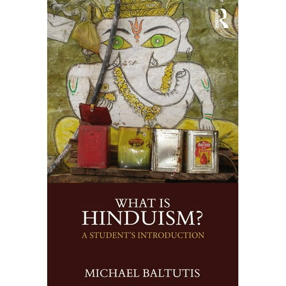 What Is This Thing Called Religion? What is Hinduism?: A Student's Introduction, (Paperback)