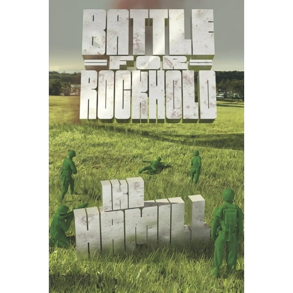 Battle for Rockhold  Paperback  1696034094 9781696034098 Ike Hamill