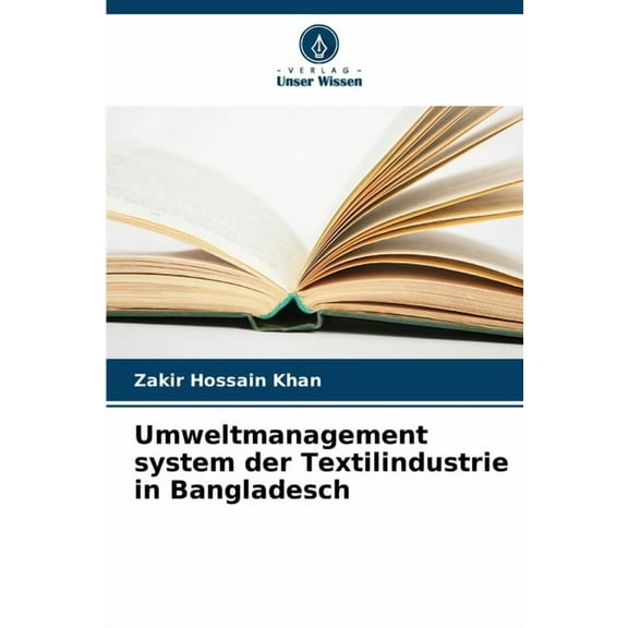 Umweltmanagement system der Textilindustrie in Bangladesch, (Paperback)