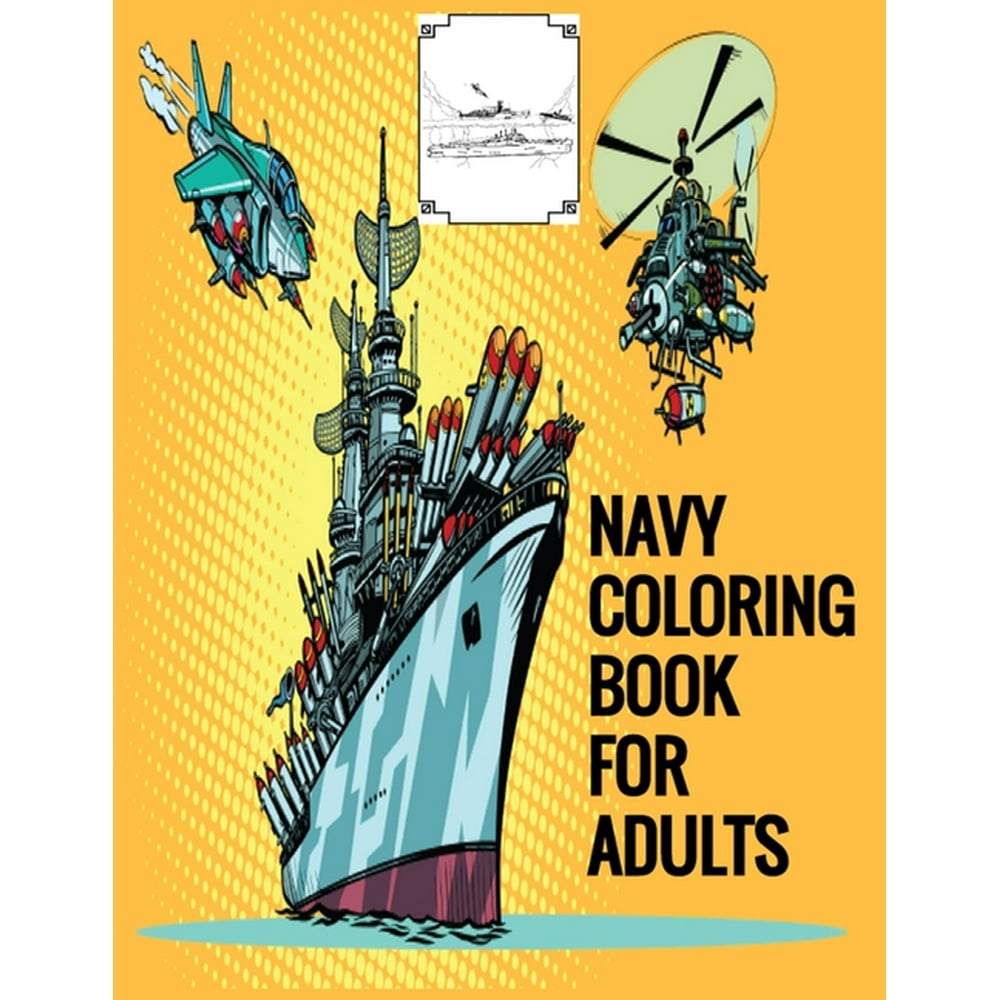 Navy Coloring Book For Adults : 40 Large Images 8.5" X 11", Ships