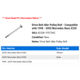 thumbnail image 2 of Drive Belt Idler Pulley Bolt - Compatible with 1998 - 2005 Mercedes-Benz E320 1999 2000 2001 2002 2003 2004, 2 of 2