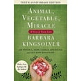 thumbnail image 2 of Animal, Vegetable, Miracle - Tenth Anniversary Edition: A Year of Food Life, (Paperback), 2 of 3