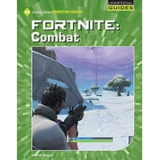 Fortnite: Combat 21st Century Skills Innovation Library: Unofficial Guides , Pre-Owned Paperback 1534150994 9781534150997 Josh Gregory