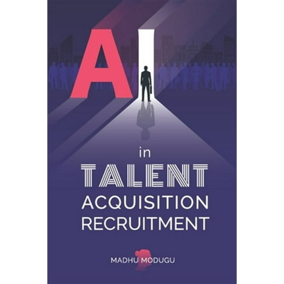 AI in Talent Acquisition Recruitment (Paperback)