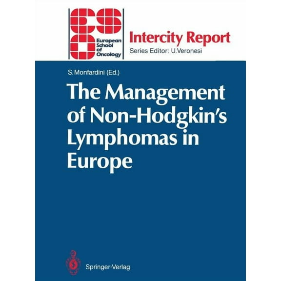 Eso Intercity Report The Management of Non-Hodgkin's Lymphomas in Europe, (Paperback)