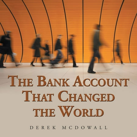 The Bank Account That Changed the World - eBook