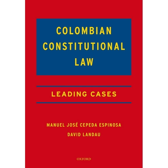 Colombian Constitutional Law: Leading Cases, (Hardcover)