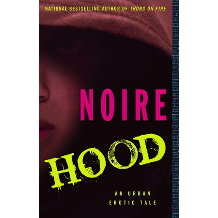 Hood : An Urban Erotic Tale (Best Erotic Fiction Authors)