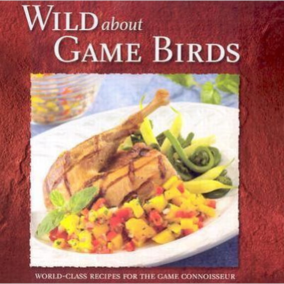 Pre-Owned Wild About Game Birds (Hardcover) 0883172410 9780883172414
