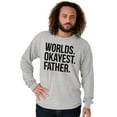 thumbnail image 4 of Worlds Okayest Father Funny Dad Gift Men's Long Sleeve Tee T Shirt Brisco Brands M, 4 of 5