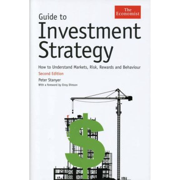 Pre-Owned Guide to Investment Strategy: How to Understand Markets, Risk, Rewards and Behaviour (Hardcover) 1576603423 9781576603420