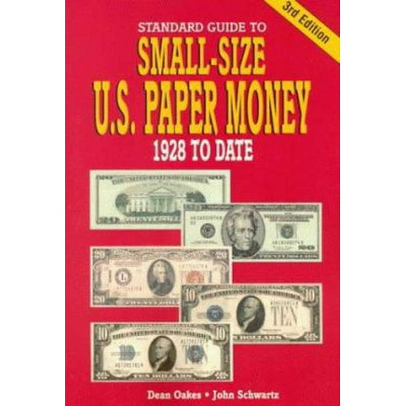 Pre-Owned Standard Guide to Small Size U.S. Paper Money (Paperback) by Dean Oakes, John Schwartz