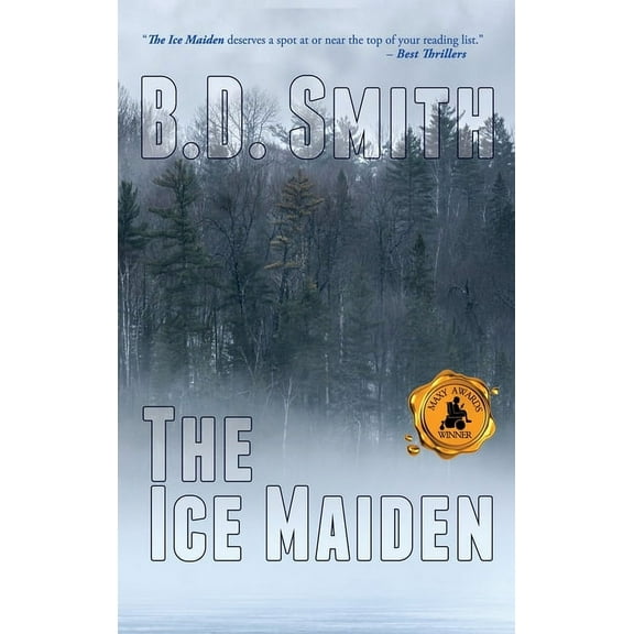 Doug Bateman Thrillers The Ice Maiden: A Fast-Paced Murder Thriller, Book 1, (Hardcover)