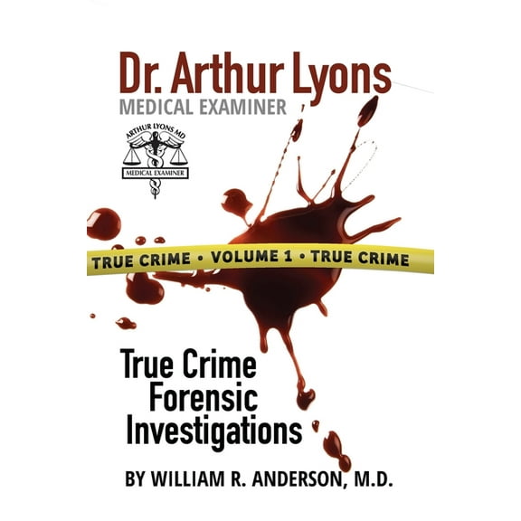 Dr. Arthur Lyons Medical Examiner: Volume 1, (Paperback)