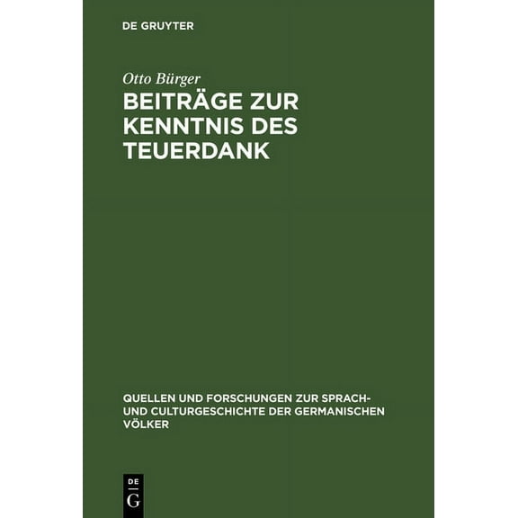 Quellen Und Forschungen Zur Sprach- Und BeitrÃ¤ge Zur Kenntnis Des Teuerdank, Book 92, (Hardcover)
