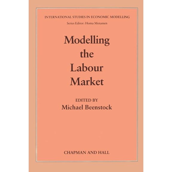 International Studies in Economic Modell Modelling the Labour Market, (Paperback)
